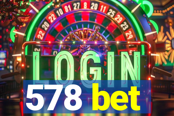 578 bet